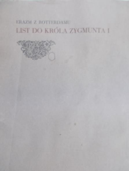 Erazm Z Rotterdamu - List do Króla Zygmunta I