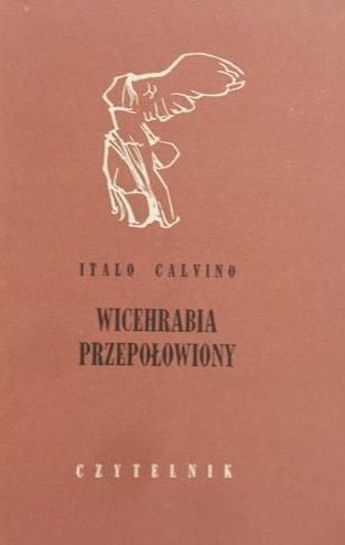 Calvino Italo - Wicehrabia przepołowiony