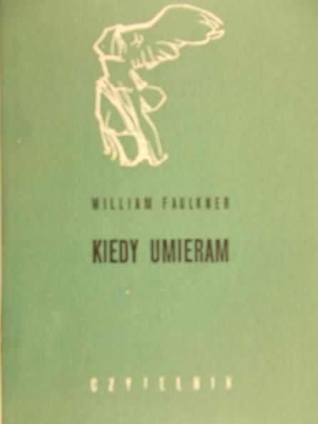 William Faulkner - Kiedy umieram
