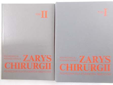 Góral Roman (red.) - Zarys chirurgii, Tom I-II