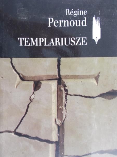Pernoud Regine  -  Templariusze
