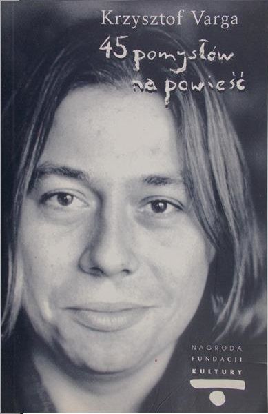 Varga Krzysztof - 45 pomysłów na powieść