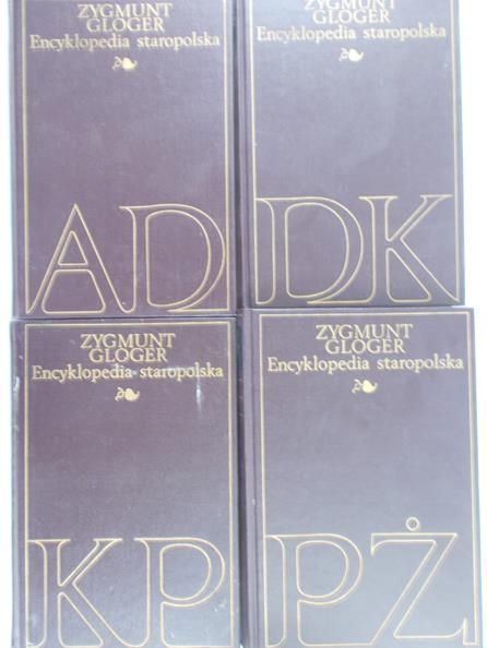 Gloger Zygmunt - Encyklopedia staropolska, t. I-IV