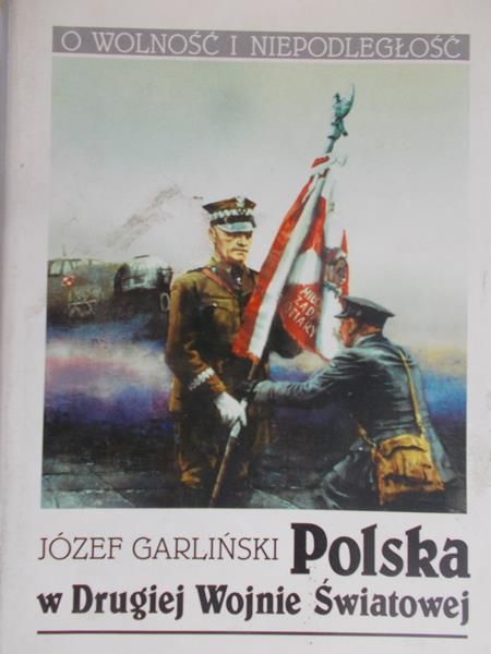 Garliński Józef - O wolności i niepodległości