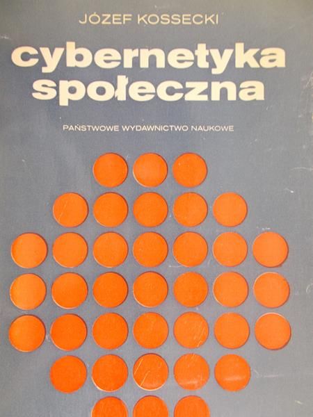 Kossecki Józef - Cybernetyka społeczna