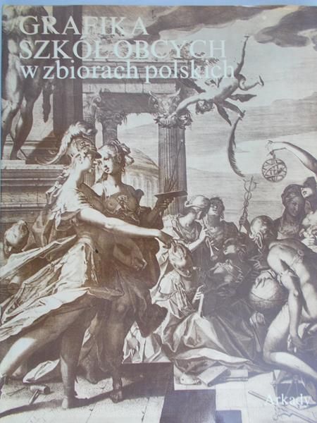 Mrozińska Maria (red.) - Grafika szkół obcych w zbiorach polskich