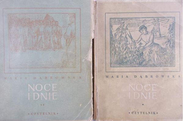 Dąbrowska Maria  -  Noce i dnie, Tom I-II, 1950 r.