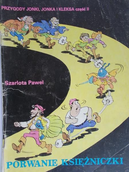 Szarlota Pawel - Przygody Jonki, Jonka i Kleksa, cz. II, Porwanie księżniczki