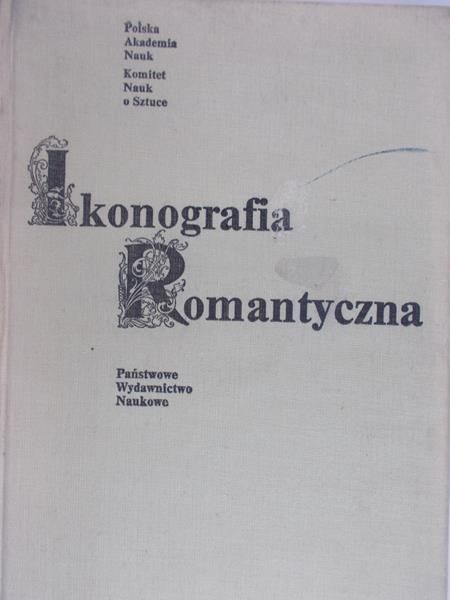 Poprzęcka Maria (red.) - Ikonografia romantyczna