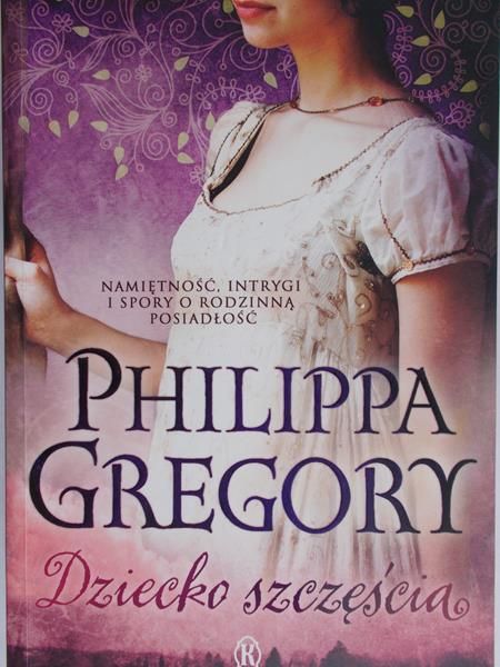 Philippa Gregory - Dziecko szczęścia