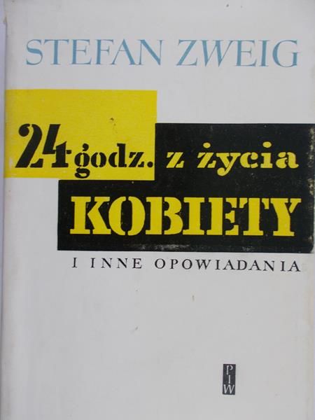 Zweig Stefan - 24 godz. z życia kobiety i inne opowiadania