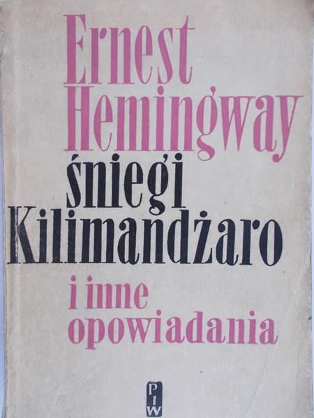 Hemingway Ernest - Śniegi Kilimandżaro i inne opowiadania