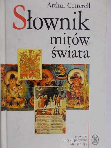 Cotterell Arthur - Słownik mitów świata