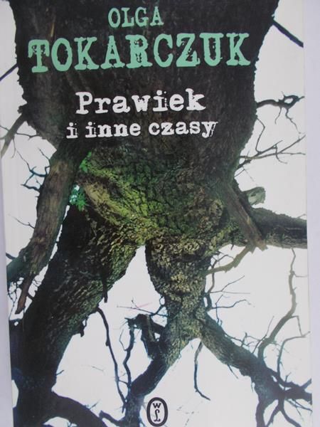 Tokarczuk Olga - Prawiek i inne czasy