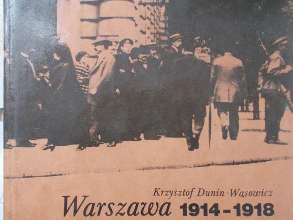 Dunin-Wąsowicz - Warszawa 1914-1918