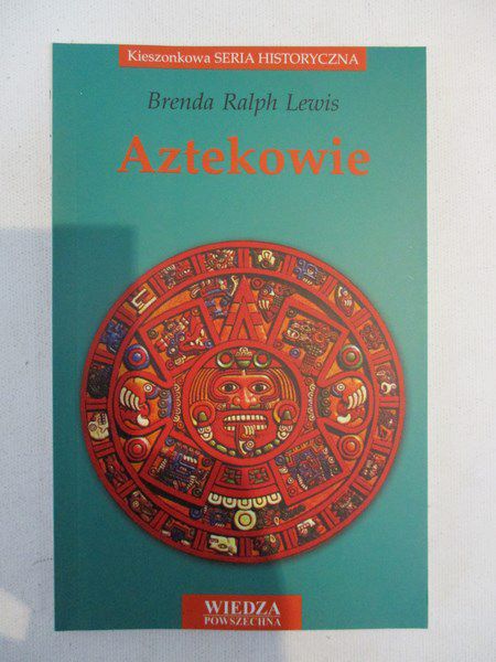 Lewis Brenda Ralph - Aztekowie