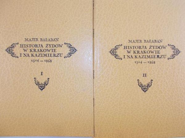 Bałaban Majer - Historia Żydów w Krakowie i na Kazimierzu, T I-II