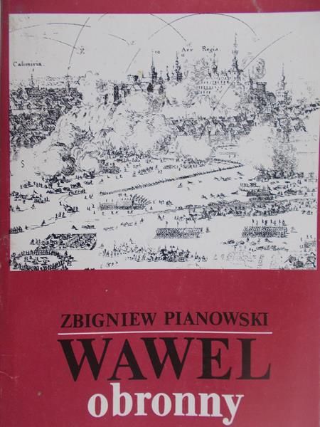 Pianowski Zbigniew - Wawel obronny