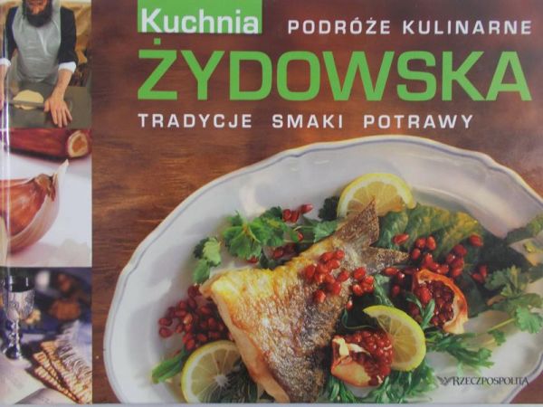 Pysiak Krzysztof - Kuchnia Żydowska. Podróże Kulinarne