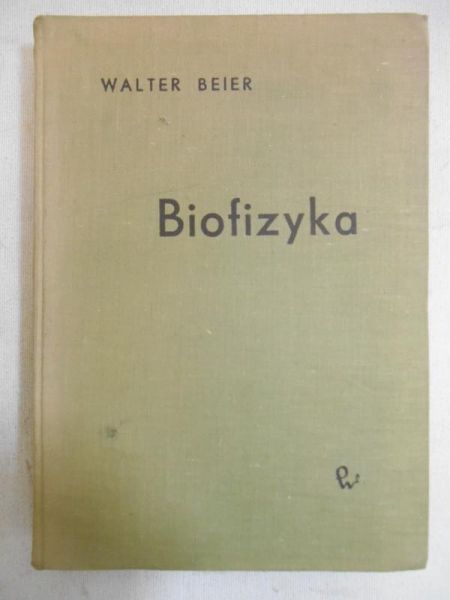 Beier Walter - Biofizyka