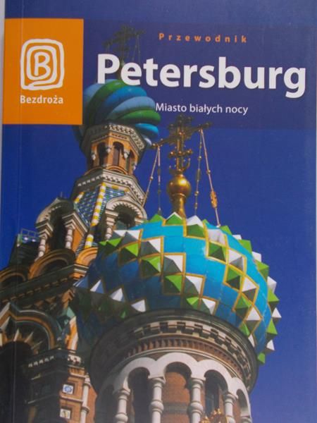 Stefanowicz-Maciaszek Elżbieta - Petersburg Miasto białych nocy