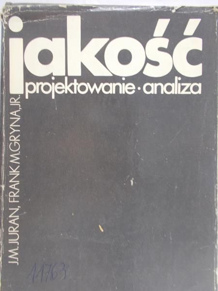 Juran J. M. - Jakość. Projektowanie. Analiza