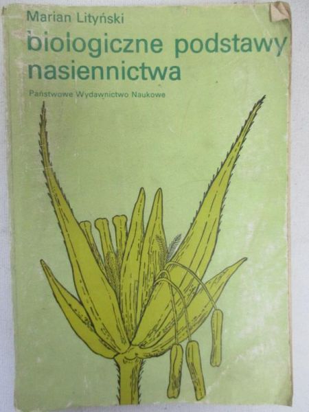 Lityński Marian - Biologiczne podstawy nasiennictwa