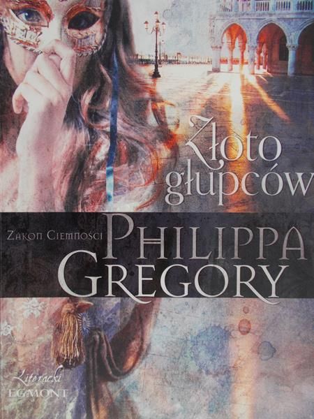 Philippa Gregory - Złoto głupców