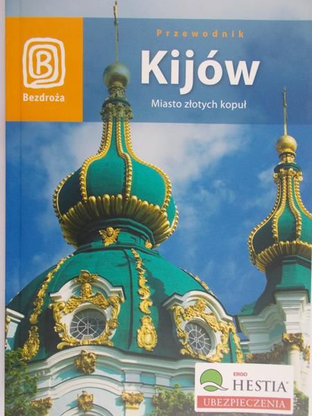 Strojny Aleksander - Kijów. Miasto złotych kopuł