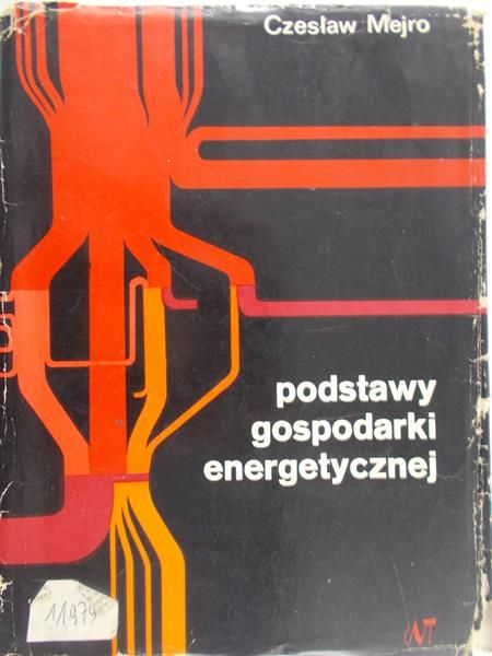 Mejro Czesław - Podstawy gospodarki energetycznej