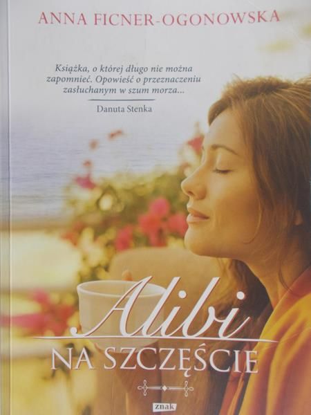 Ficner-Ogonowska Anna - Alibi na szczęście