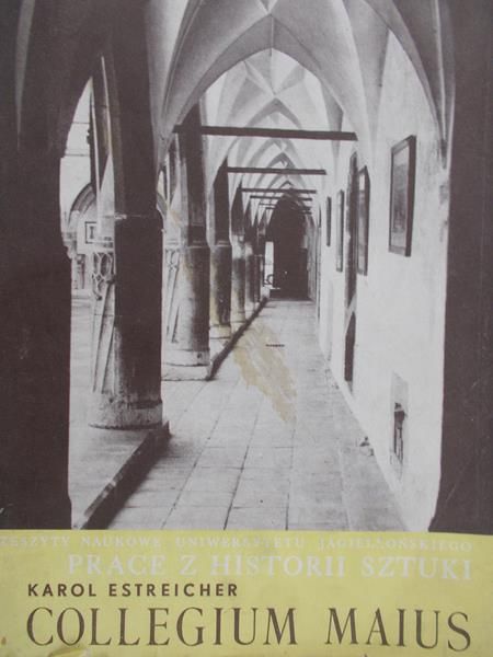 Estreicher Karol - Collegium maius Dzieje gmachu