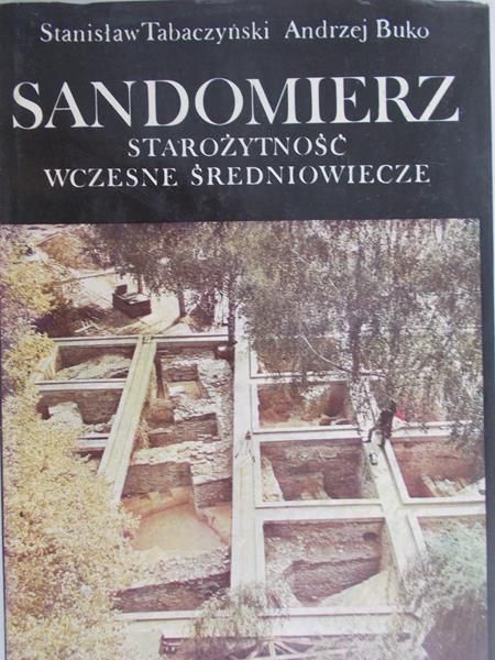 Tabaczyński Stanisław - Sandomierz. Starożytność, wczesne średniowiecze