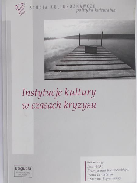 Sójka Jacek (red.) - Instytucje kultury w czasach kryzysu