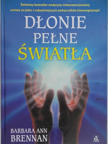 Brennan Barbara Ann  - Dłonie pełne światła