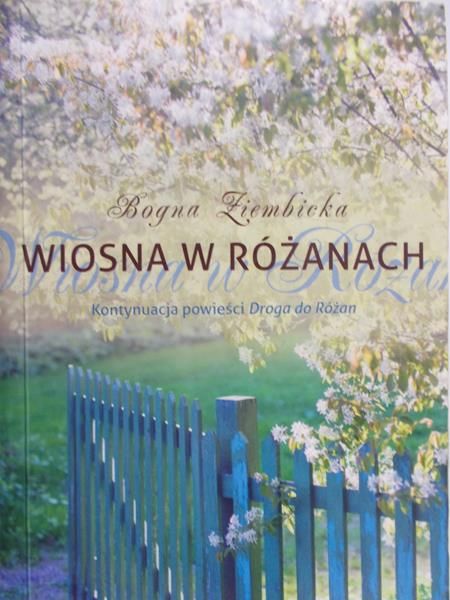 Ziembicka Bogna - Wiosna w Różanach