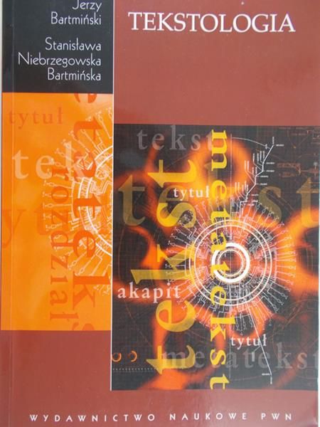 Bartmiński Jerzy - Tekstologia