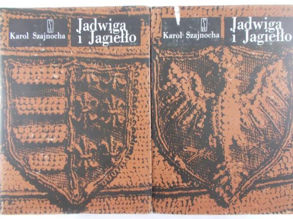 Szajnocha Karol - Jadwiga i Jagiełło, tom 1-2 i 3-4