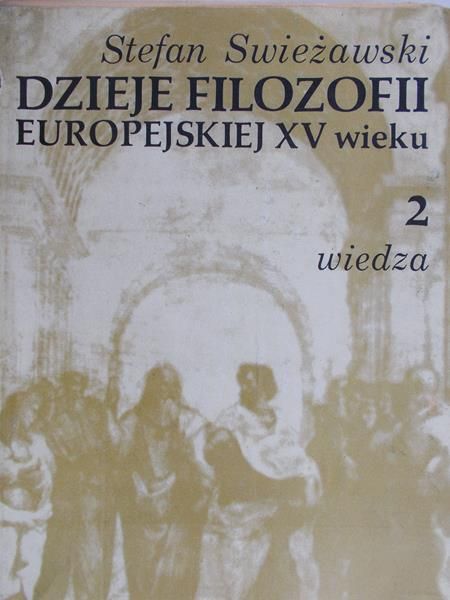 Świeżawski Stefan - Dzieje filozofii europejskiej XV wieku. Tom II.