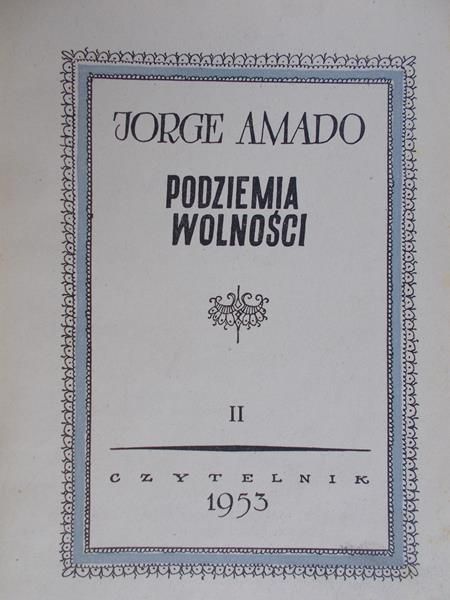 Amado Jorge - Podziemia wolności, Tom II