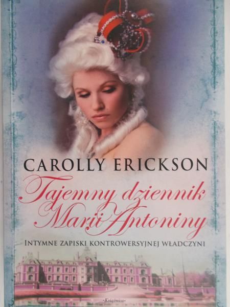 Erickson Carolly - Tajemny dziennik Marii Antoniny