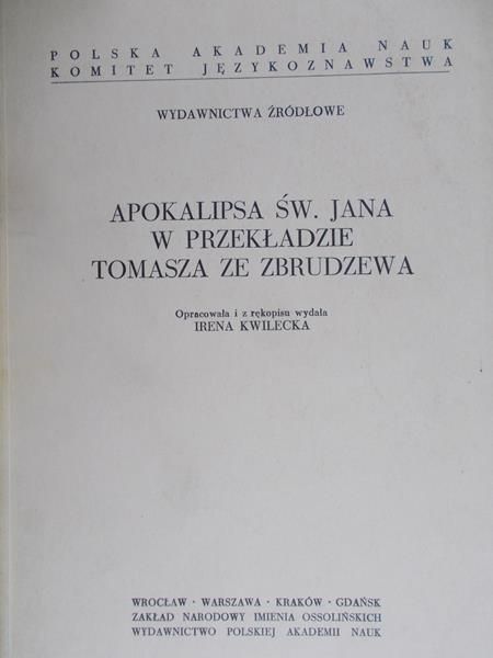 Kwilecka Irena - Apokalipsa św. Jana w przekładzie Tomasza ze Zbrudzewa