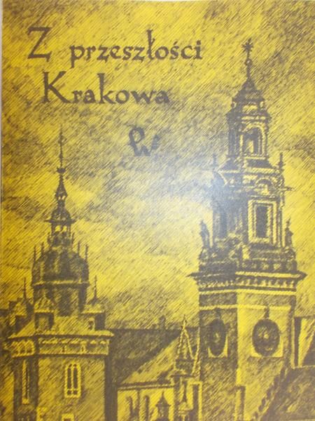 Małecki Jan M. - Z przeszłości Krakowa