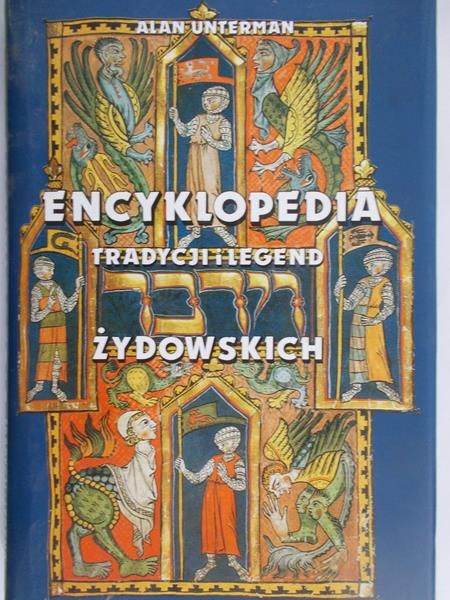 Unterman Alan - Encyklopedia tradycji i legend żydowskich