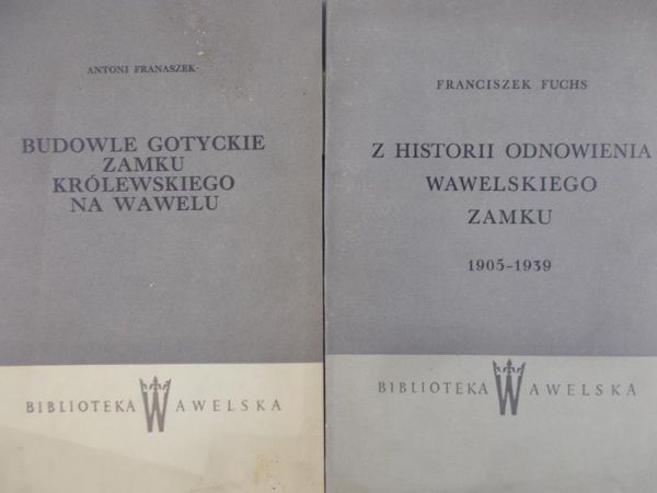 Fuchs Franciszek - Z historii odnowienia wawelskiego zamku, cz 1,2