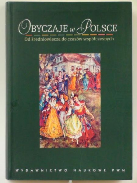 Chwalba Andrzej (red.) - Obyczaje w Polsce