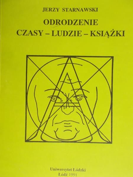 Starnawski Jerzy - Odrodzenie: czasy, ludzie, książki