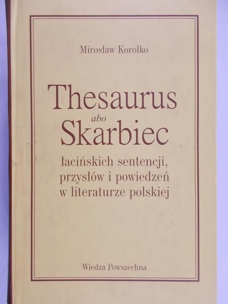 Korolko Mirosław  - Thesaurus abo Skarbiec