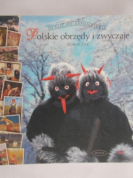 Ogrodowska Barbara - Polskie obrzędy i zwyczaje