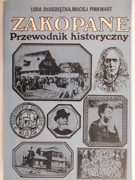 Długołęcka Lidia - Zakopane. Przewodnik historyczny